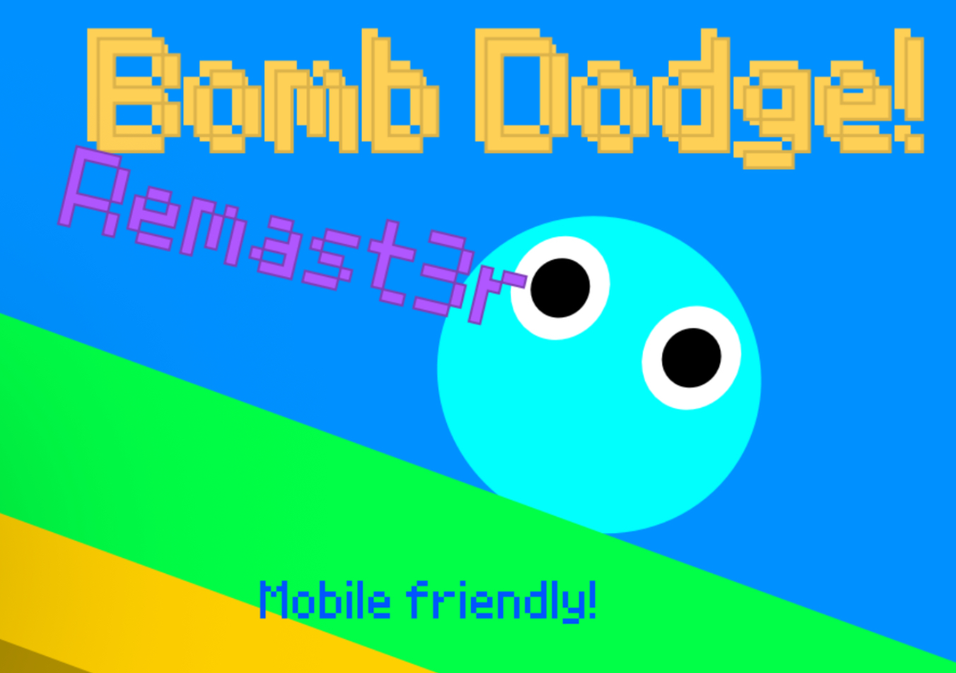 Bomb Dodge Remast3r